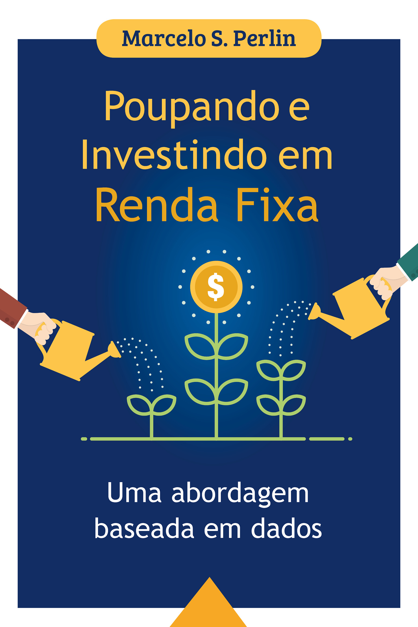 Poupando e Investindo em Renda Fixa: Uma Abordagem Baseada em Dados  (Portuguese Edition): Perlin, Marcelo S.: 9788592243593: : Books